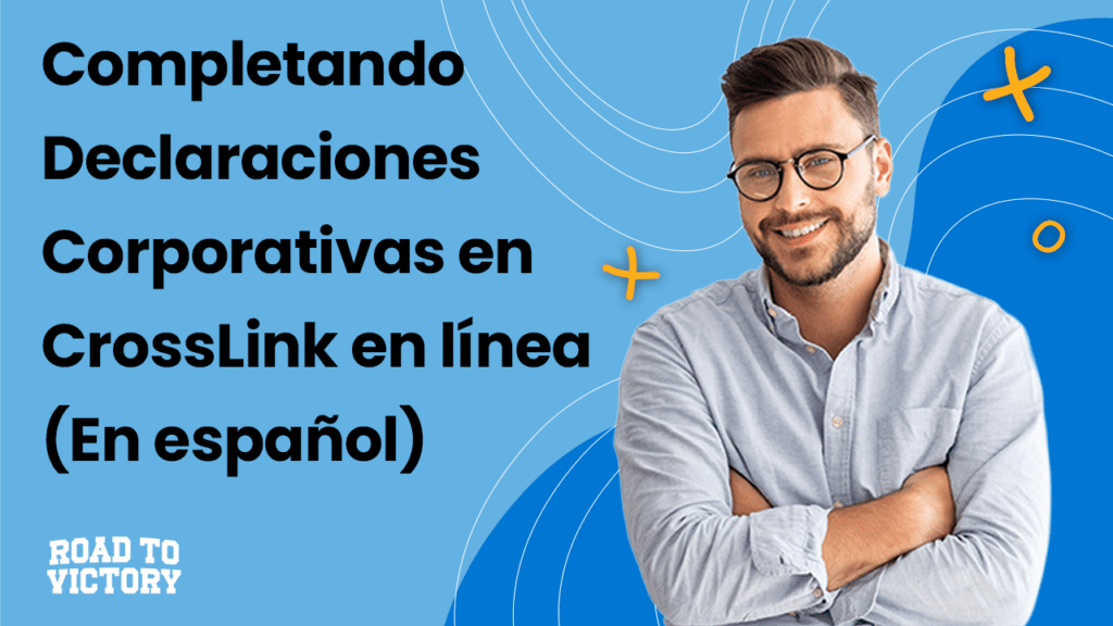 Completando Declaraciones Corporativas en CrossLink en línea (En ...
